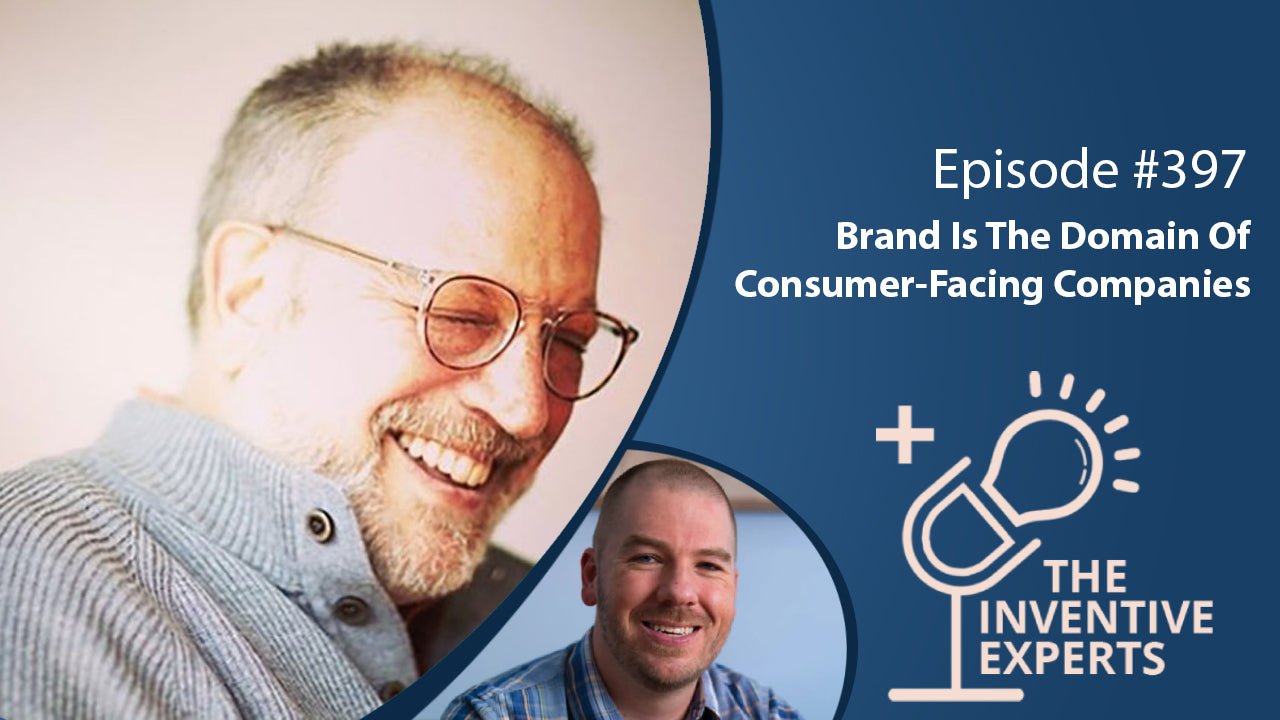 "Brand Is The Domain Of Consumer-Facing Companies" Expert Advice For Entrepreneurs w/ Scott Markman - Miller IP