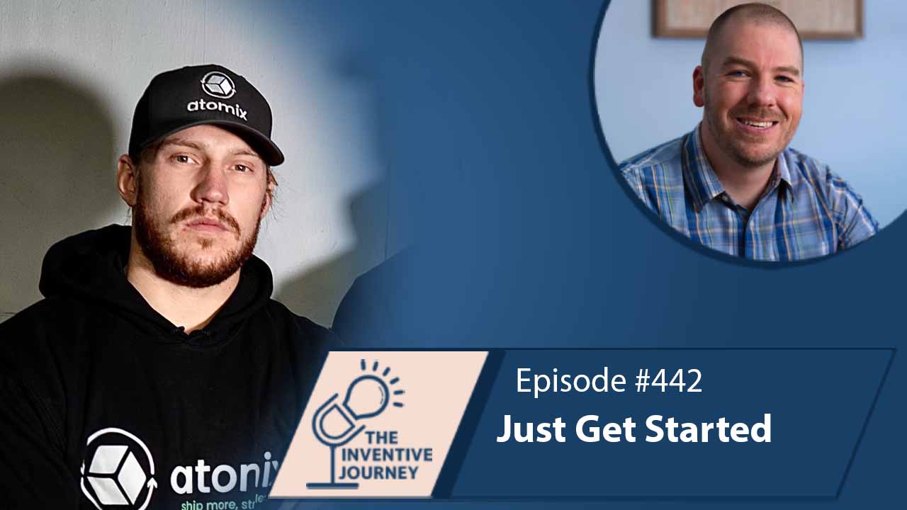 "Just Get Started" The Podcast For Entrepreneurs w/ Austin Kreinz - Miller IP