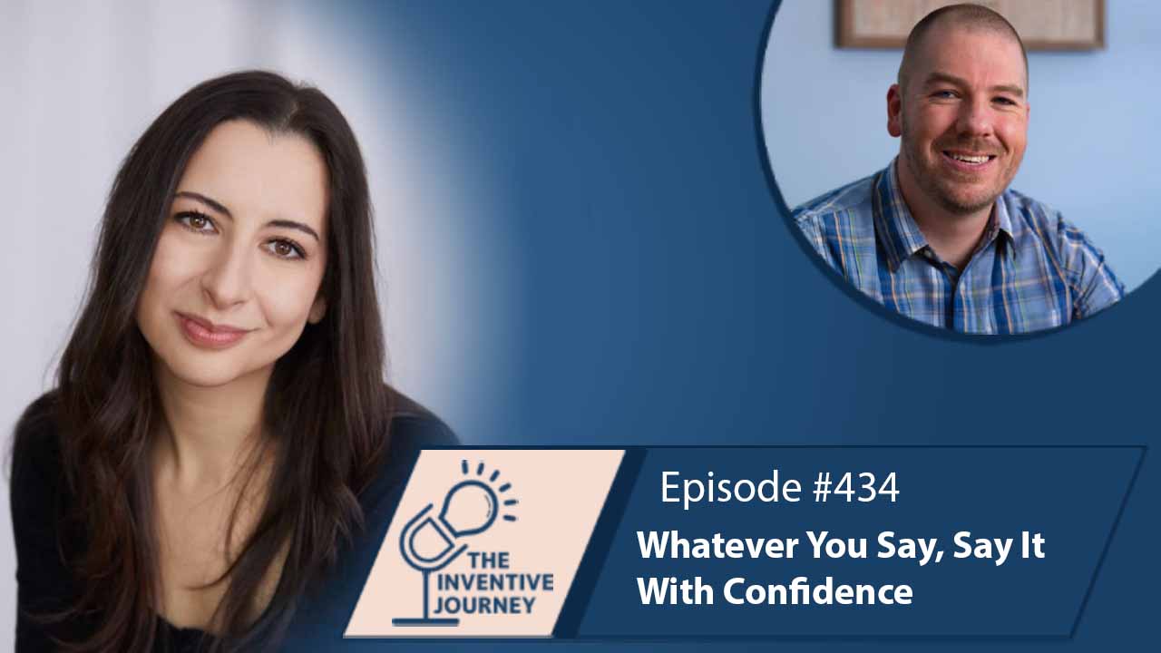 "Whatever You Say, Say It With Confidence" The Podcast For Entrepreneurs w/ Patricia Thaine - Miller IP