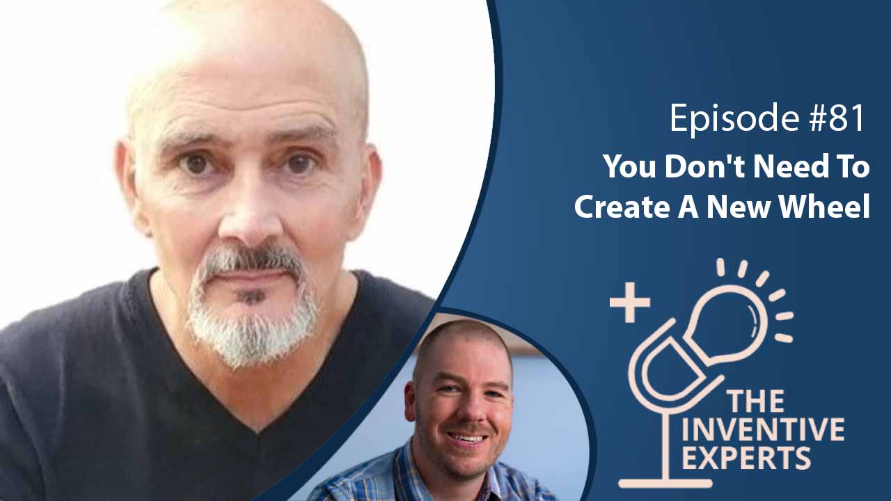 "You Don't Need To Create A New Wheel" Expert Advice For Entrepreneurs w/ Paul Daniels - Miller IP