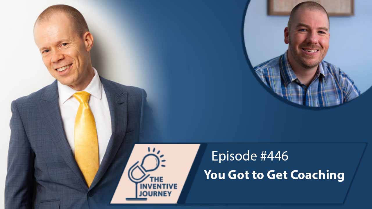 "You Got to Get Coaching" The Podcast For Entrepreneurs w/ Robb Evans - Miller IP
