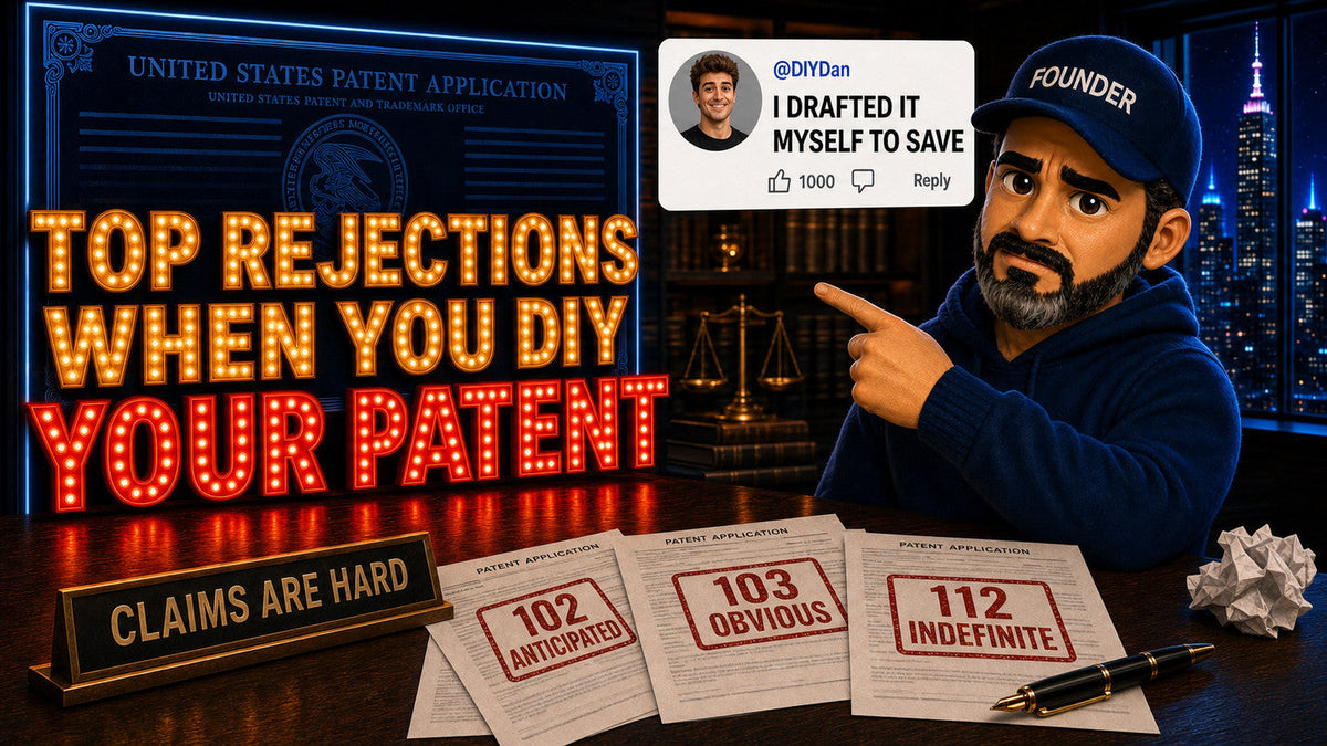 🔍 Filing Your Own Patent? Expect These Rejections