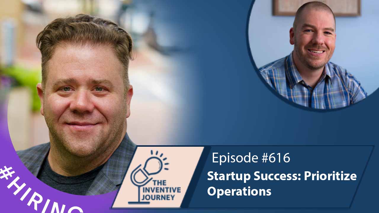 "Startup Success: Prioritize Operations" The Podcast For Entrepreneurs w/ Jon Bassford