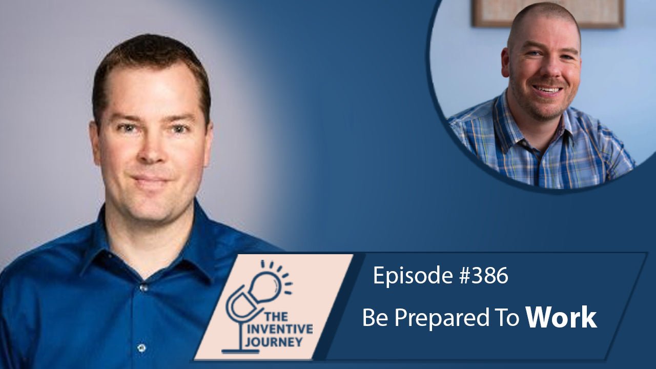 "Be Prepared To Work" The Podcast For Entrepreneurs w/ Steve Gerritsen - Miller IP