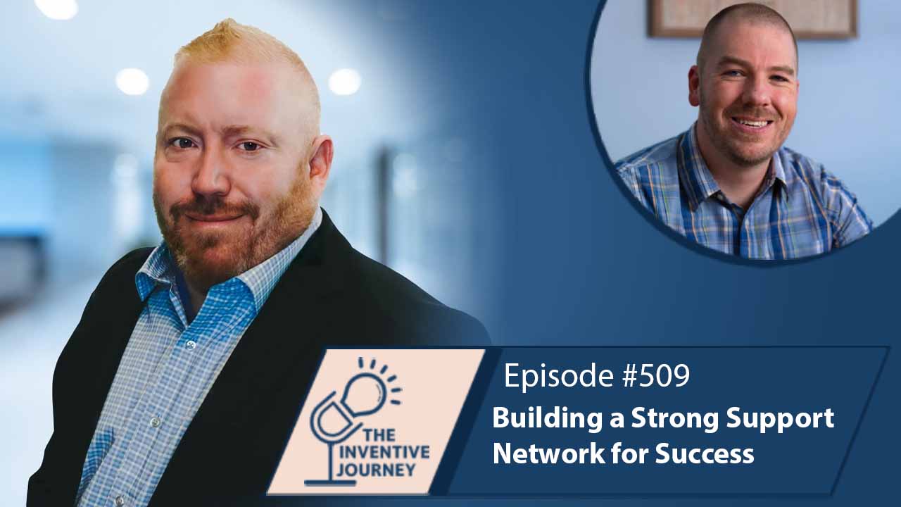 "Building a Strong Support Network for Success" The Podcast For Entrepreneurs w/ Fred Warder - Miller IP