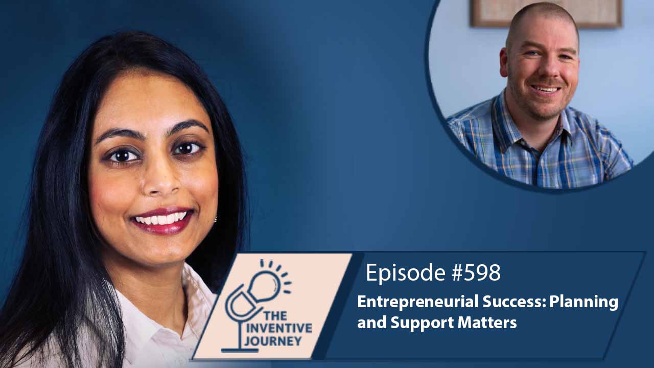 "Entrepreneurial Success: Planning and Support Matters" The Podcast For Entrepreneurs w/ Erin Khan - Miller IP