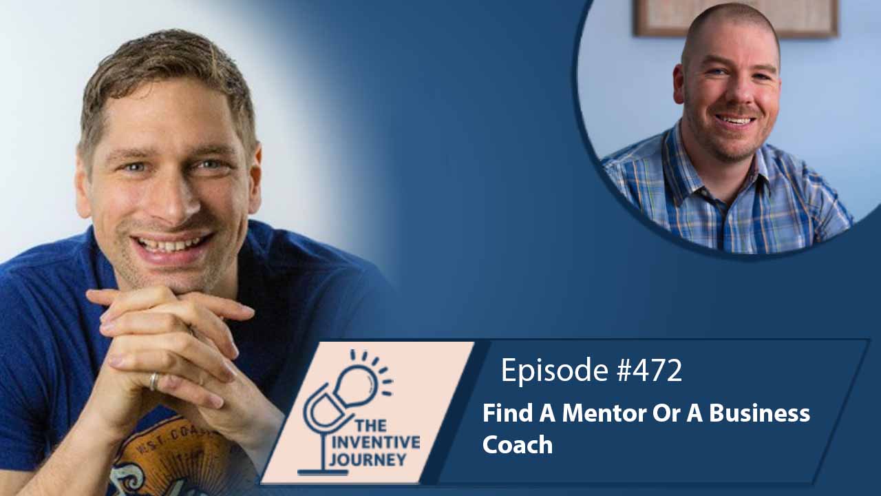 "Find A Mentor Or A Business Coach" The Podcast For Entrepreneurs w/ Robin Waite - Miller IP