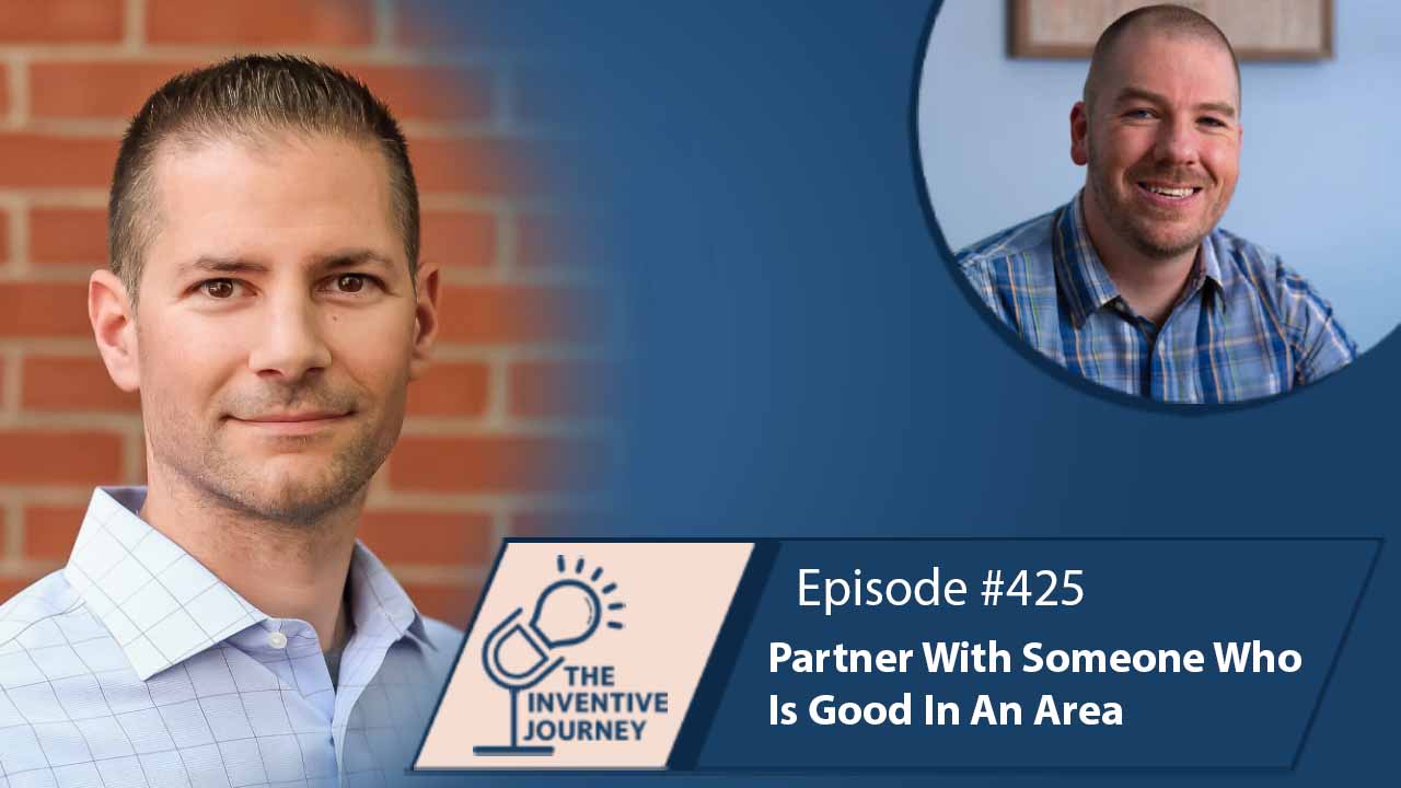 "Partner With Someone Who Is Good In An Area" The Podcast For Entrepreneurs w/ Mike Mogan - Miller IP