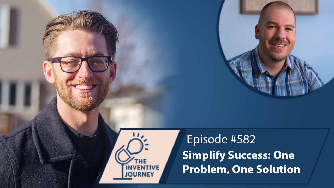 "Simplify Success: One Problem, One Solution" The Podcast For Entrepreneurs w/ RJ Parrish - Miller IP