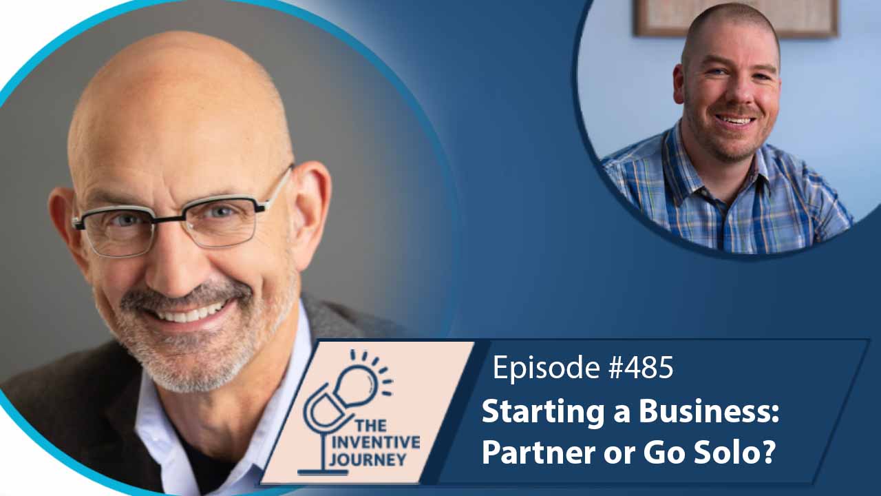 "Starting a Business: Partner or Go Solo?" The Podcast For Entrepreneurs w/ Gerald Finken - Miller IP