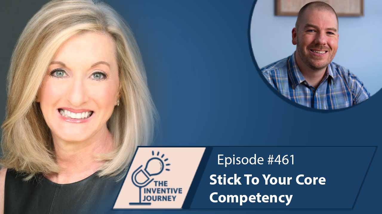 "Stick To Your Core Competency" The Podcast For Entrepreneurs w/ Lisa Gable - Miller IP