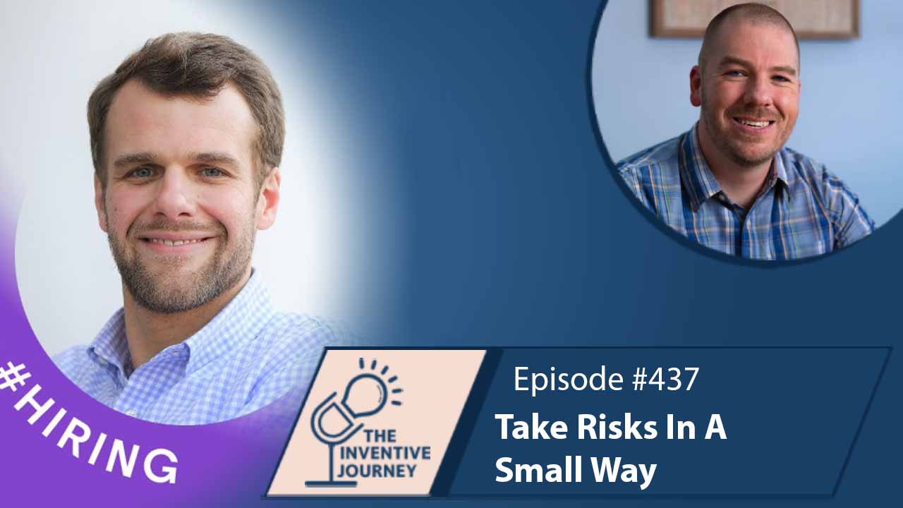 "Take Risks In A Small Way" The Podcast For Entrepreneurs w/ Flint Holbrook - Miller IP