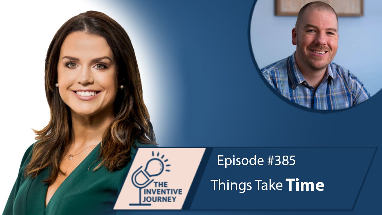 "Things Take Time" The Podcast For Entrepreneurs w/ Pati McCarthy - Miller IP