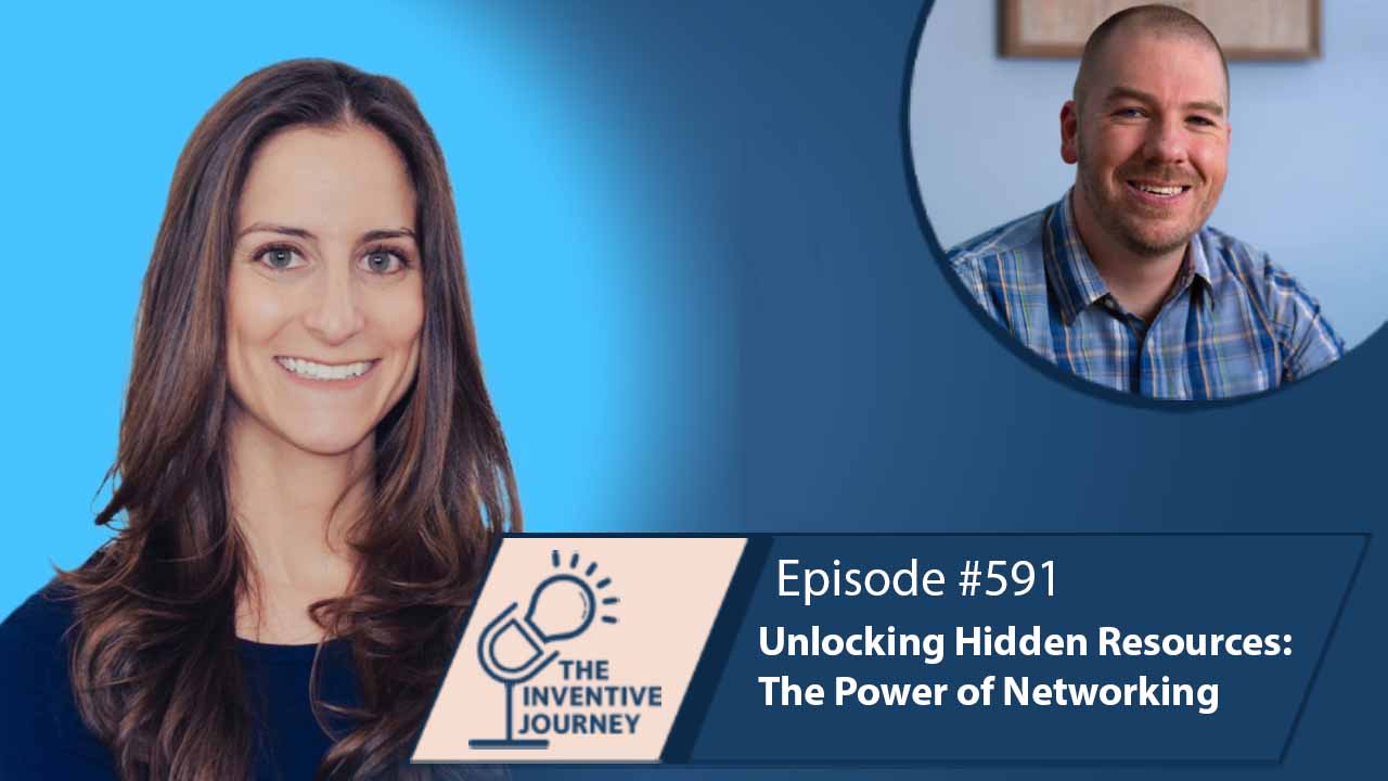 "Unlocking Hidden Resources: The Power of Networking" The Podcast For Entrepreneurs w/ Julie Griggs - Miller IP