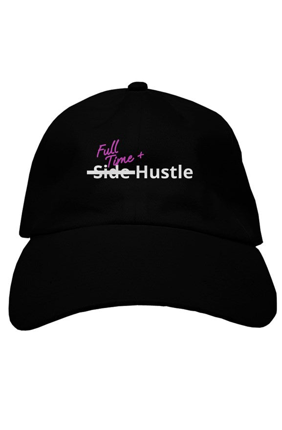 "Full Time+ Hustle" Soft Baseball Cap with White & Pink Lettering