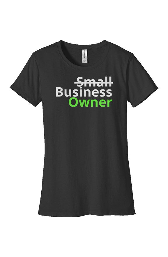 "Business Owner" Woman's Classic T Shirt with White & Green Lettering