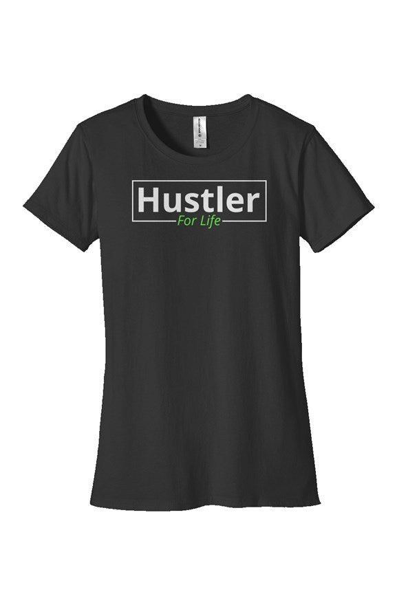 "Hustle For Life" Woman's Classic T Shirt with White & Green Lettering