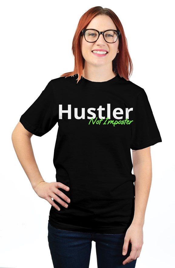 "Hustler Not Imposter" Unisex T Shirt with White & Green Lettering